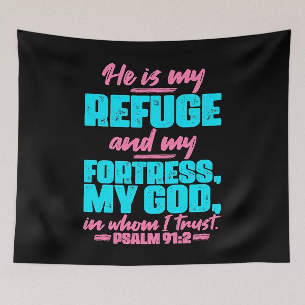 Item preview, Psalm 91:2 He Is My Refuge And My Fortress designed and sold by plushism.