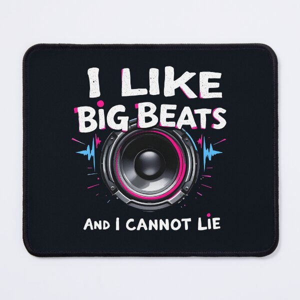 Item preview, I Like Big Beats and I Cannot Lie: Funny Music Design designed and sold by Jollys-ArtShop.