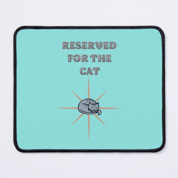 Item preview, Reserved for the cat designed and sold by Nonsense and Relish.