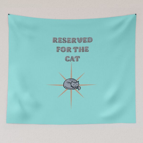 Item preview, Reserved for the cat designed and sold by Nonsense and Relish.