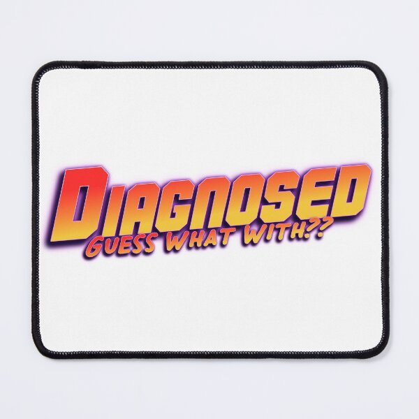 Item preview, Diagnosed Guess What designed and sold by AuDHDesigns AUS .