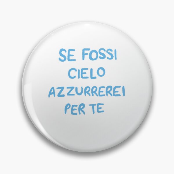 Item preview, Se fossi cielo azzurrerei per te designed and sold by alicemedia.