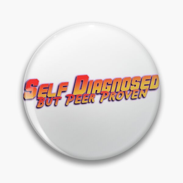 Item preview, Self Diagnosed Peer proven designed and sold by AuDHDesigns AUS .