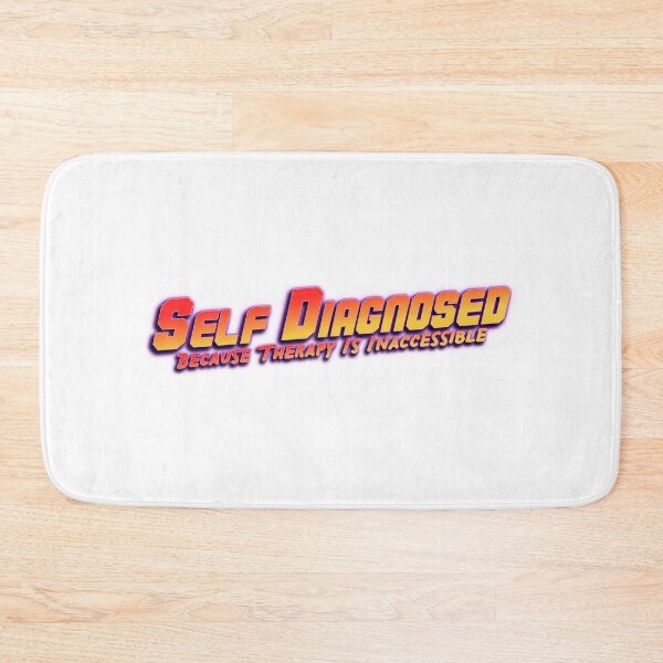 Item preview, Copy of Self Diagnosed therapy is inaccessible  designed and sold by AuDHDesigns AUS .