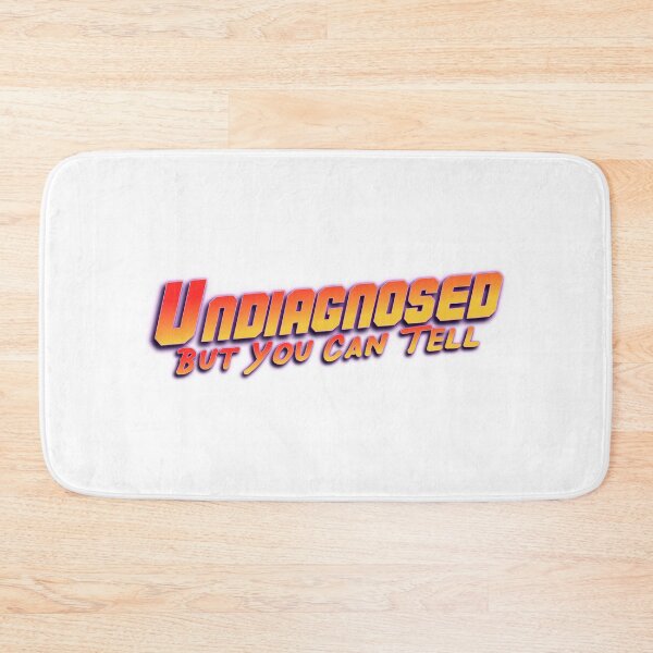 Item preview, Undiagnosed but you can tell designed and sold by AuDHDesigns AUS .