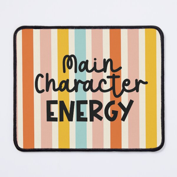 Item preview, Main Character Energy  designed and sold by Giddy Kipper.