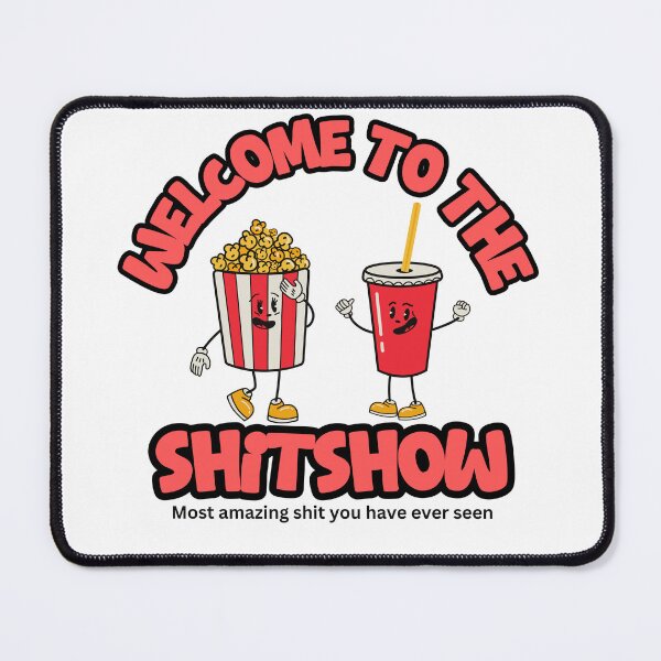 Item preview, Welcome to the shitshow designed and sold by NWohiographics.
