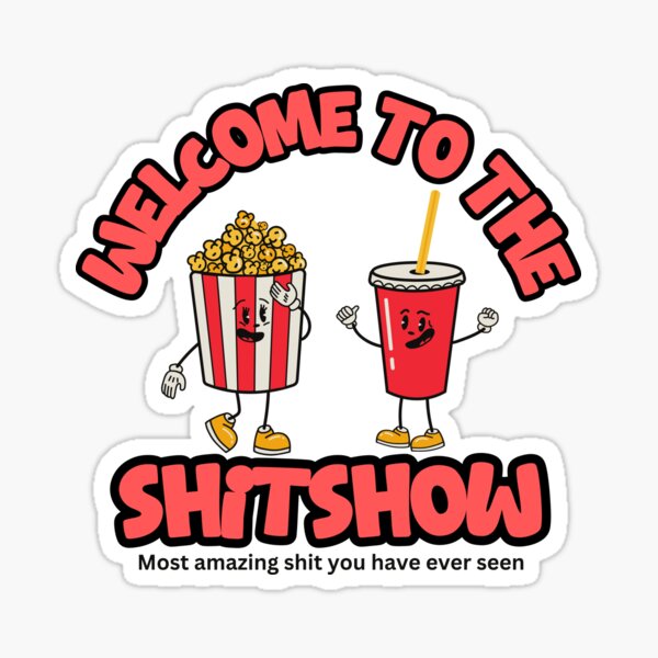 Artikel-Vorschau von Willkommen zur Shitshow, designt und verkauft von NWohiographics.