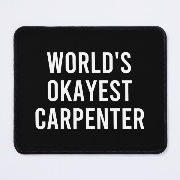Item preview, World's Okayest Carpenter designed and sold by zhilwahesani.