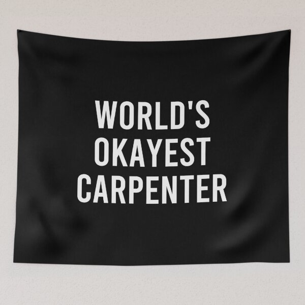 Item preview, World's Okayest Carpenter designed and sold by zhilwahesani.