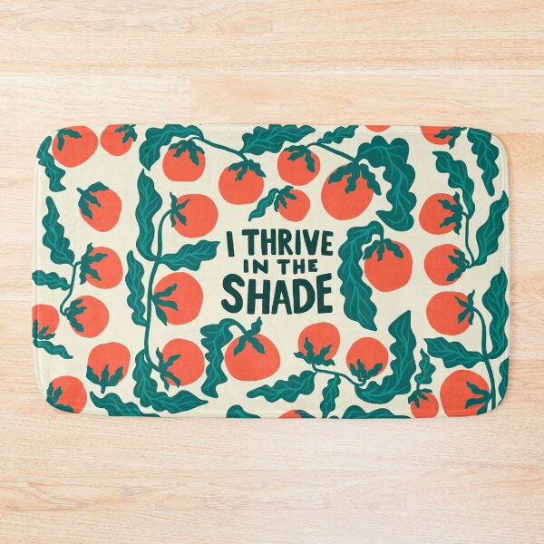 Item preview, I thrive in the shade designed and sold by Itouchedabee.