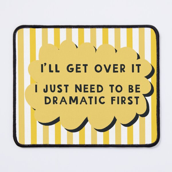 Item preview, I’ll Get Over It designed and sold by Giddy Kipper.