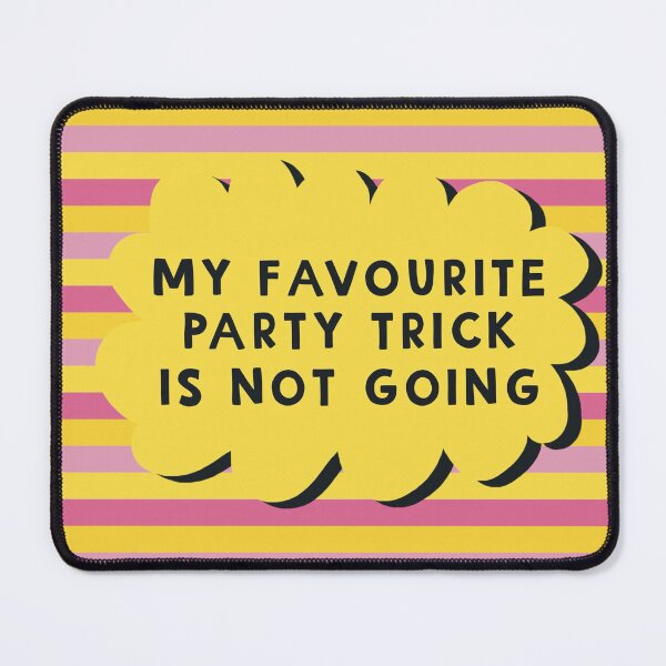 Item preview, My Favourite Party Trick designed and sold by Giddy Kipper.