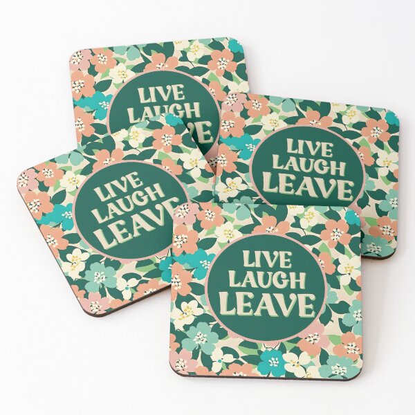Item preview, Live Laugh Leave designed and sold by Giddy Kipper.