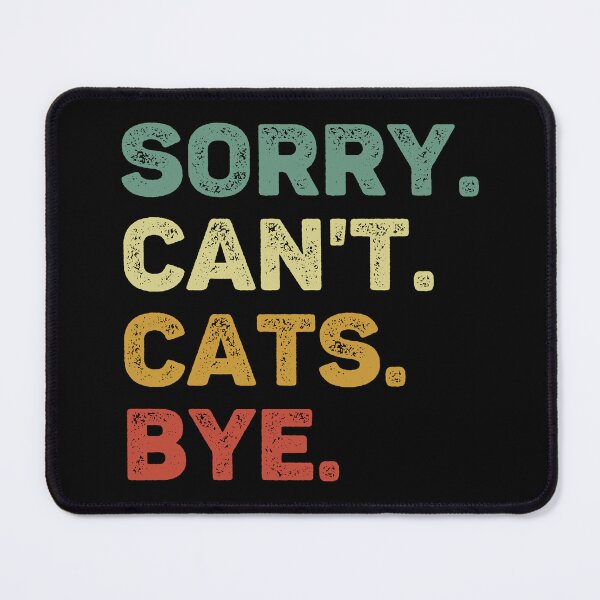 Item preview, Sorry Can't Cats Bye Retro Cat Lover designed and sold by RareBunny.