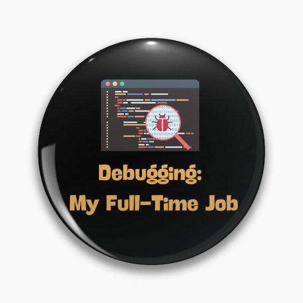 Item preview, Debugging: My Full-Time Job - Funny Programmer Coding Humor Design designed and sold by TousheArt.