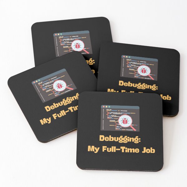 Item preview, Debugging: My Full-Time Job - Funny Programmer Coding Humor Design designed and sold by TousheArt.