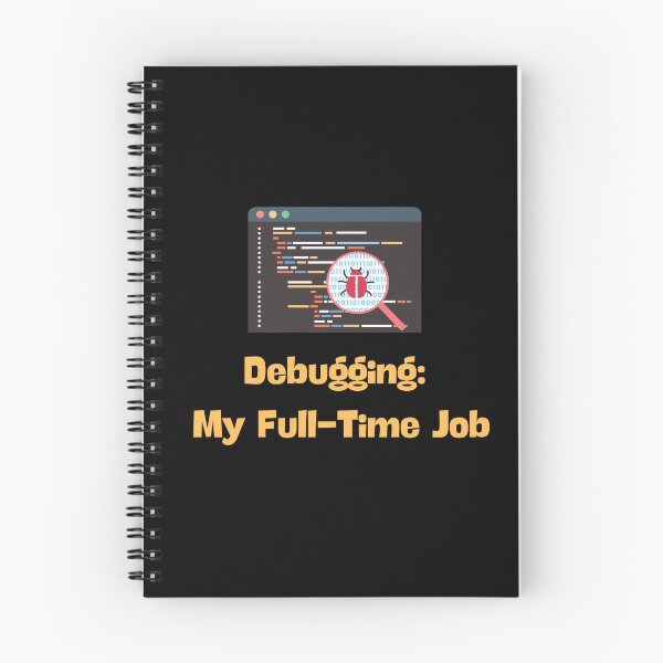 Item preview, Debugging: My Full-Time Job - Funny Programmer Coding Humor Design designed and sold by TousheArt.