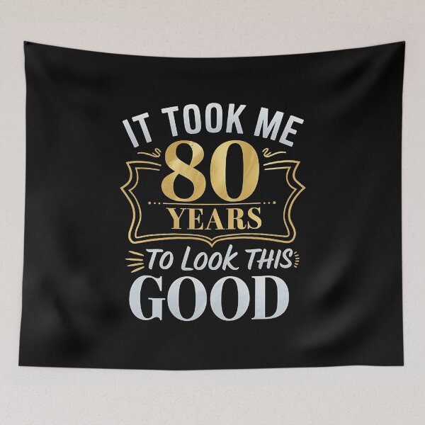 Item preview, It Took Me 80 Years to Look This Good - This gift is perfect for anyone celebrating their 80th birthday or anniversary with pride and style. designed and sold by ZyziowskyArt.