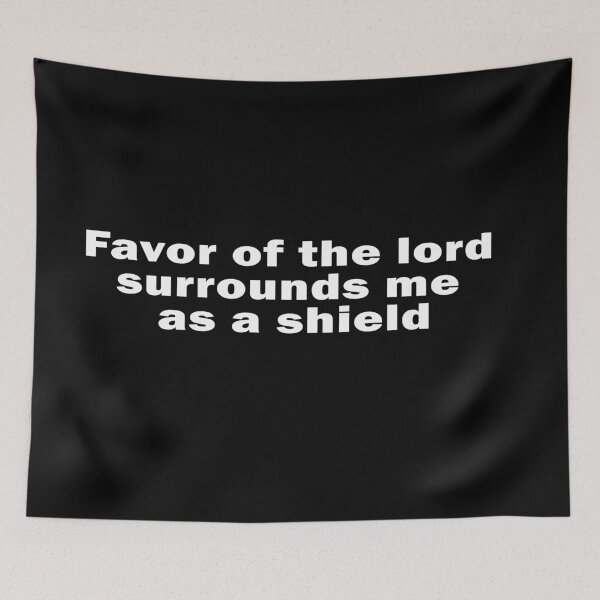 Item preview, The Favor of the lord surrounds me as a shield bible verse designed and sold by Dope-designs-18.