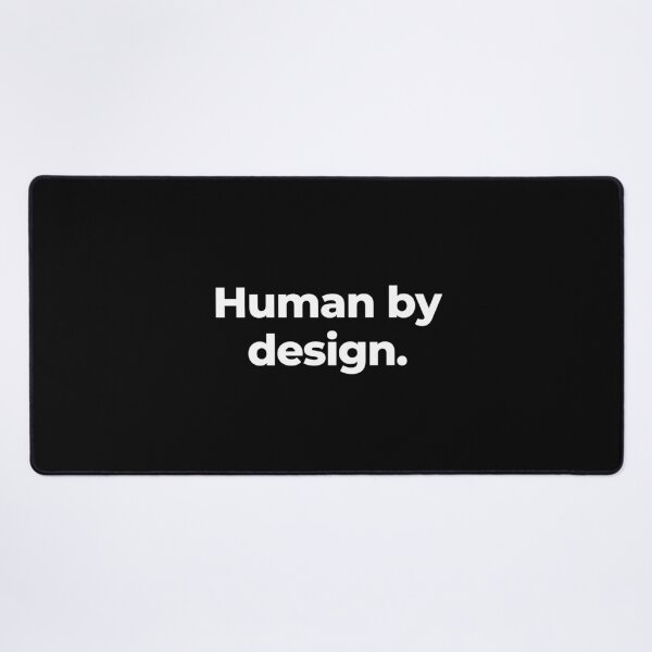 Item preview, Human by design. designed and sold by MuzamilAhmed.