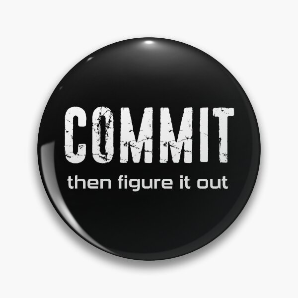 Item preview, Commit Then Figure It Out designed and sold by Esskay Designs.