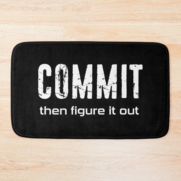 Item preview, Commit Then Figure It Out designed and sold by Esskay Designs.