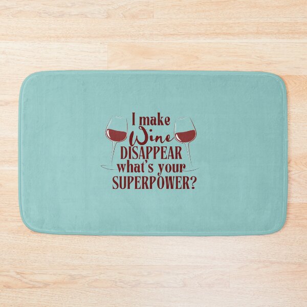 Item preview, I Make Wine Disappear What's Your Superpower | Funny Wine Lover Design designed and sold by Literally-True.
