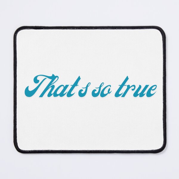 Item preview, that's so true designed and sold by teetaledesigns.