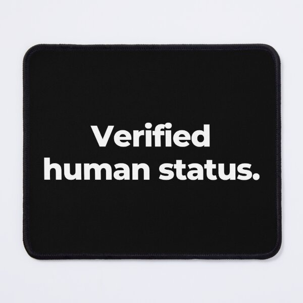 Item preview, Verified human status. designed and sold by MuzamilAhmed.
