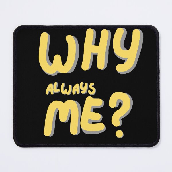 Item preview, Why aways me. designed and sold by Faizall.