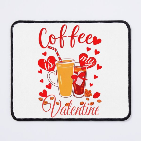 Item preview, Coffee is my Valentine designed and sold by Creative128.