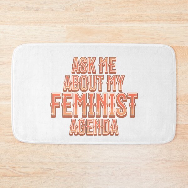 Item preview, ASK ME ABOUT MY FEMINIST AGENDA designed and sold by KimRG.