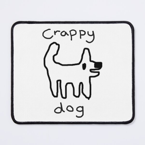 Item preview, Crappy Dog - who else...? designed and sold by TheRubberOnion.