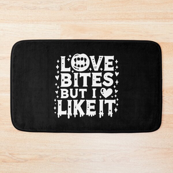 Item preview, Love Bites but I Like It designed and sold by Frank Ring.