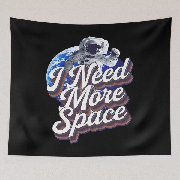 Item preview, Need more space - Need some space - Enjoy space - Space only - Space now how - Space this is it designed and sold by JansenGS.