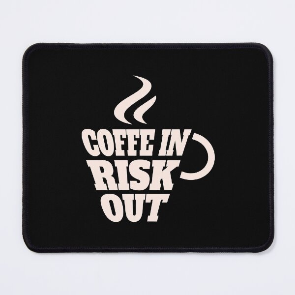 Item preview, Coffee In, Risk Out Actuary Humor designed and sold by DomTeesHaven.