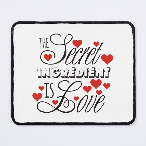 Item preview, The Secret Ingredient is Love designed and sold by DesignCosmos.