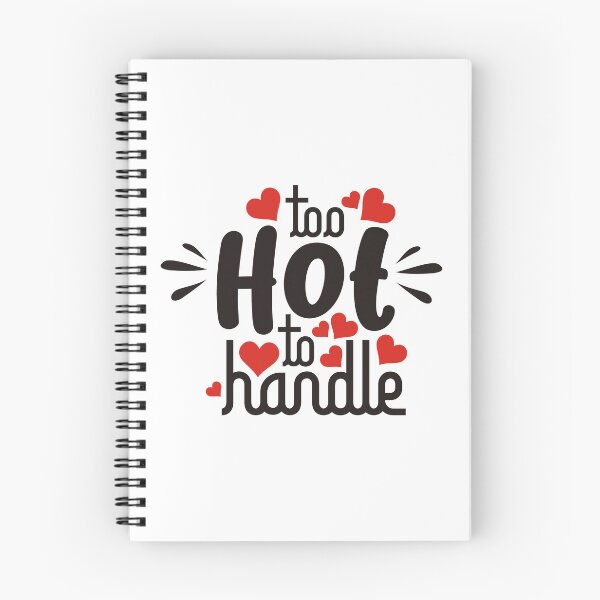 Item preview, Too hot to handle designed and sold by DesignCosmos.