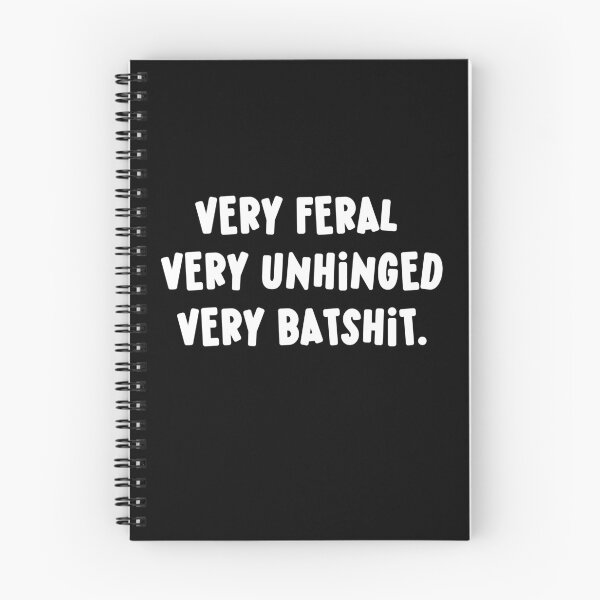 Item preview, Very Feral Very Unhinged Very Batshit Wild Humor Funny designed and sold by ArtFromBeyond.