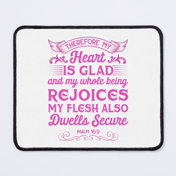 Item preview, Psalm 16:9 - My Heart is Glad Inspirational Design designed and sold by UnikatArt.