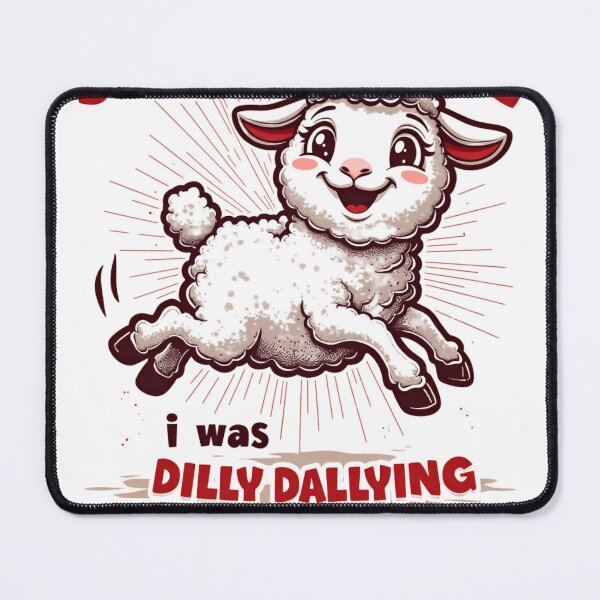 Item preview, Sorry I'M Late I Was Dilly Dallying Cute Lamb designed and sold by ArtFromBeyond.