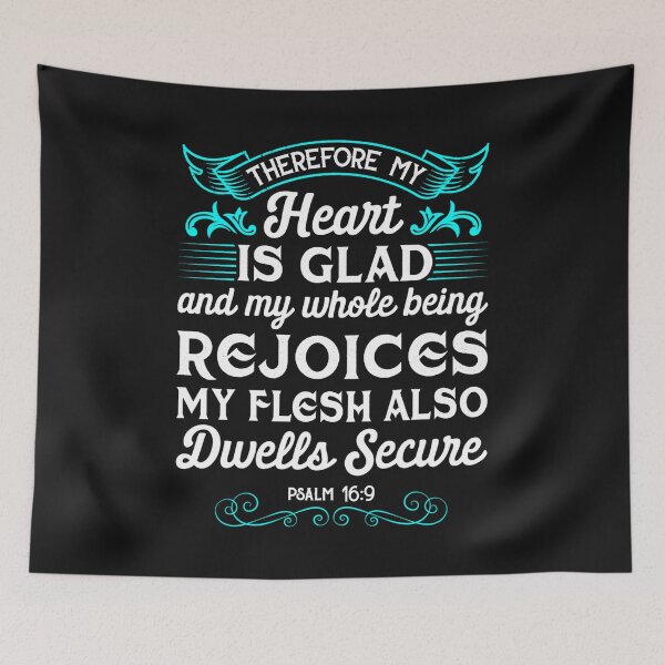 Item preview, Psalm 16:9 - My Heart is Glad Inspirational Design designed and sold by UnikatArt.