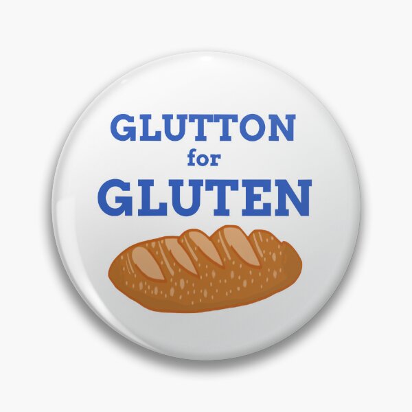 Item preview, Glutton For Gluten designed and sold by OL-RW.