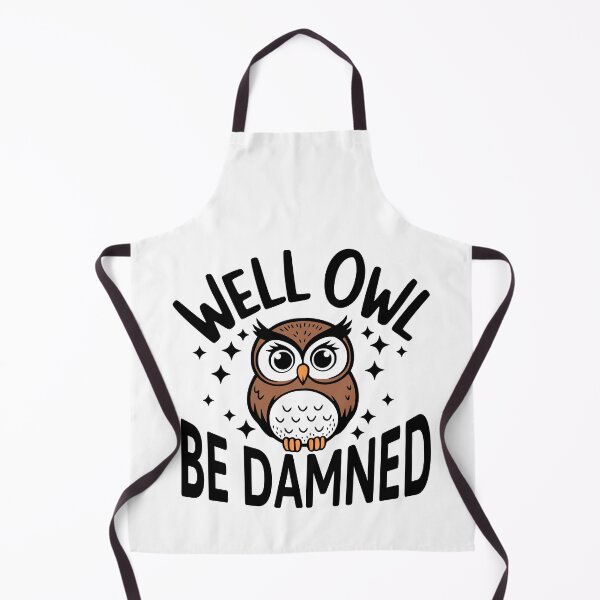 Item preview, Well Owl Be Damned! Cute Owl Pun designed and sold by PMCreative.
