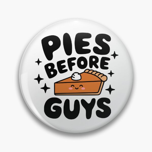 Item preview, Pies Before Guys! Cute Pie Pun designed and sold by PMCreative.
