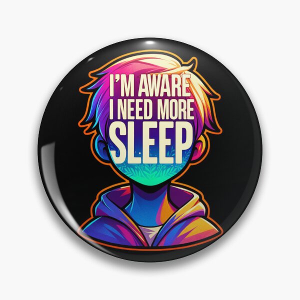 Item preview, I'm Aware I Need More Sleep Awareness designed and sold by sparsonboutique.