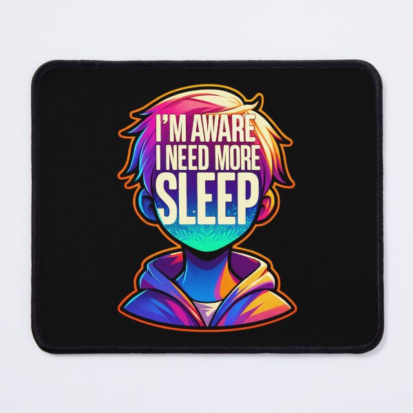 Item preview, I'm Aware I Need More Sleep Awareness designed and sold by sparsonboutique.