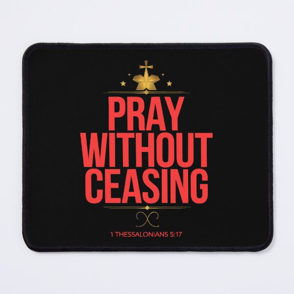 Item preview, To Pray Without Ceasing Is Faith designed and sold by thespecialtyhub.