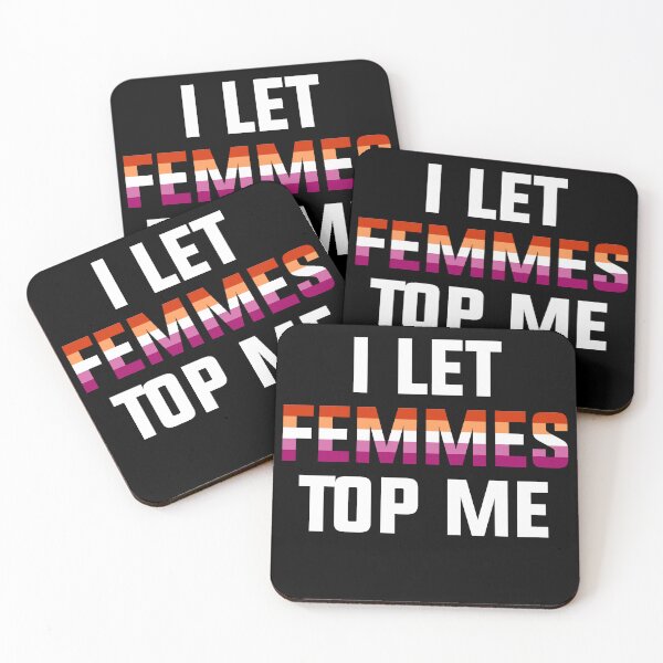 Item preview, I let femmes top me lesbian Girlfriend Not So Subtle Design designed and sold by House Sparrow.
